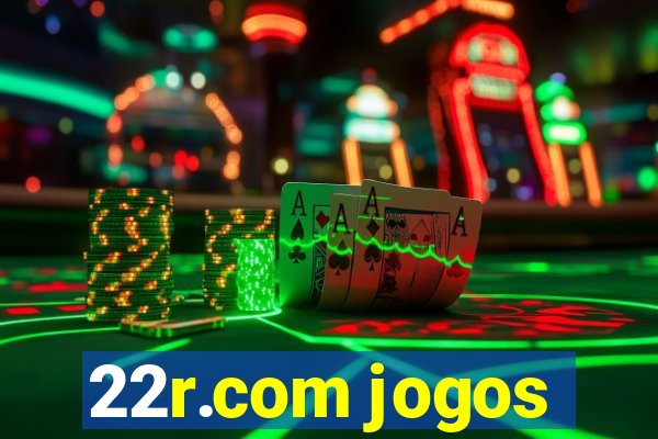 22r.com jogos